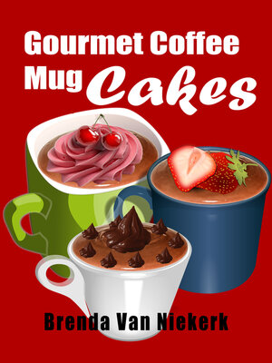 cover image of Gourmet Coffee Mug Cakes
